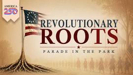 Revolutionary Roots: Parade in the Park