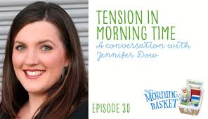 YMB #30 Tension in Morning Time: A Conversation with Jennifer Dow