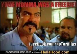 From movie "Blood in Blood out"