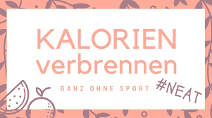 Welcher schwimmstil verbrennt die meisten kalorien? Abnehmen Ohne Sport Und Diat Neat Verbrennt Noch Heute Mehr Kalorien