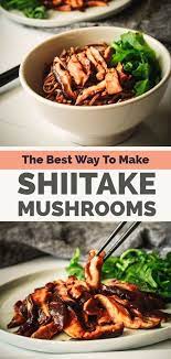 The Best Way To Cook Shiitake Mushrooms Simplefitvegan Recipe Mushroom Recipes Vegan Mushroom Recipes Healthy Shitaki Mushroom Recipes