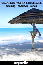 Vacation Money Strategy How To Find Yours To Plan A Great Vacation Vacation Money Money Strategy Vacation