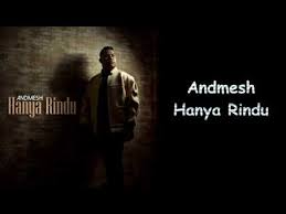 Saat ku sendiri ku lihat foto dan video bersamamu yang. Andmesh Hanya Rindu Lyrics Youtube