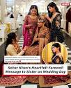 Sehar Khan's heartfelt message for sister on her wedding day is a ...