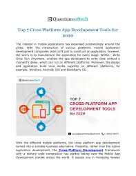 Maybe xamarin would fit as well, i haven't worked with it, but a quick research on google made me doubt it would fit the third. Top 7 Cross Platform App Development Tools For 2020 By Quantumsoftech Issuu