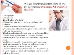 Maybe you would like to learn more about one of these? Symptoms Of Diabetes In Men