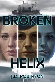 Broken Helix by J.D. Robinson