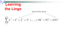 13 6 Sigma Notation Objectives 1 Expand Sequences From Sigma Notation 2 Express Using Sigma Notation 3 Evaluate Sums Using Sigma Notation Vocabulary Ppt Download