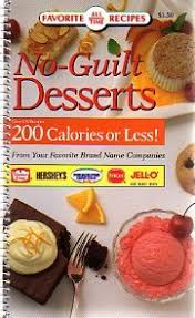 14 g polyunsaturated fat : 1561735744 No Guilt Desserts Over 100 Recipes 200 Calories Or Less Favorite All Time Recipes