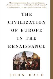 Find the complete penguin history of europe book series listed in order. Civilization Of Europe In The Renaissance John Rigby Hale 9780684803524 Amazon Com Books
