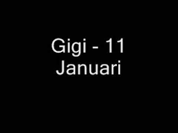 Gigi 11 Januari Youtube