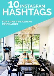 One such tool is the ritetag app that can provide you with a detailed analysis of each of the hashtags. 10 Instagram Hashtags For Home Renovation And Interior Design Inspiration Venus Trapped In Mars Dallas