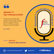 Lists of recent good movies and award winners. Podcast Episode 11 Top 10 Series Of 2020 Amodini S Movie Reviews
