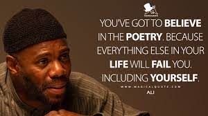 You Ve Got To Believe In The Poetry Because Everything Else In Your Life Will Fail You Including Yourself Magicalquote