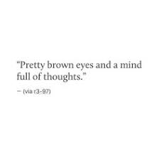 Best brown eyes quotes selected by thousands of our users! Collection 27 Brown Eyes Quotes And Sayings With Images