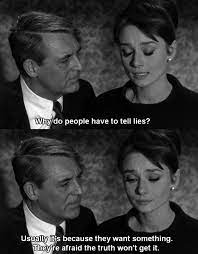 At the peak of her audrey hepburn had grace and poise and was one of the most charming women to ever enter i believe in primping at leisure and wearing lipstick. Charade 1963 Classic Movie Quotes Movie Quotes Best Movie Quotes
