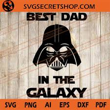 Download Best Dad In The Galaxy Svg Starwars Svg Darth Vader Svg