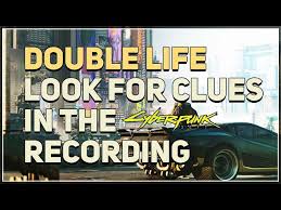 Look for clues in the recording Double Life Cyberpunk 2077 - YouTube