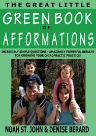 (must be a family name.) if you know the answers to these cartoon tr. The Great Little Green Book Of Afformations Incredibly Simple Questions Amazingly Powerful Results For Growing Your Chiropractic Practice By Noah St John