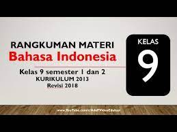 Ringkasan materi bahasa inggris kelas 9 smp semester 1. Kelas 9 Smp Bahasa Indonesia Kurikulum 2013 Semester 1 Dan 2 Youtube