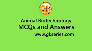 Check spelling or type a new query. Animal Biotechnology Multiple Choice Questions And Answers Animal Biotechnology Quiz