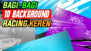 Search images from huge database containing over 408,000 vectors. 10 Background Racing Keren Bagi Bagi Background Youtube