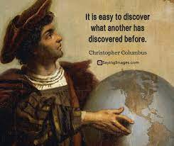 One does not discover new lands without consenting. 25 Famous Christopher Columbus Quotes Sayingimages Com Christopher Columbus Quotes Christopher Columbus Columbus