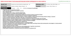 Investment fund managers help their clients find best instruments for higher returns for their money. Investment Fund Manager Resume Sample