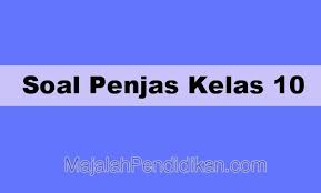 Soal Penjas Kelas 10 Sma Ma 2021 Dan Kunci Jawabannya