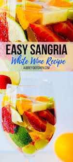 Best White Sangria Recipe Recipe Sangria Recipes White Sangria Recipe Recipes