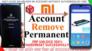 How to get an unlock number. Mi Account Remove Cm2 Xiaomi Redmi 6 6a Mi Play Mi Account Unlock Reset Frp For Gsm