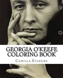 Made this her birthday month and the perfect opportunity. Georgia O Keefe Coloring Book Starfire Camilla 9781535419932 Amazon Com Books