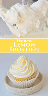 Easy Lemon Buttercream Frosting Lemon Frosting Recipes Frosting Recipes Easy Frosting Recipes