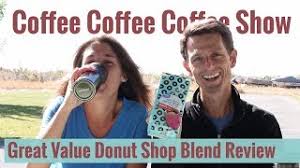 With great value 100% arabica donut shop medium ground coffee cups, you'll have more time and energy to spend on the things in life that matter most. Great Value Donut Shop Coffee Review Youtube
