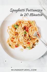 Schnelle Spaghetti Alla Puttanesca Rezept Mundgefuhl In 2020 Rezepte Pasta Rezepte Schnell Einfache Gerichte
