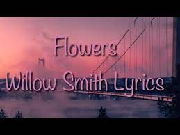 Maybe you would like to learn more about one of these? Flowers Willow Smith Lyrics Youtube