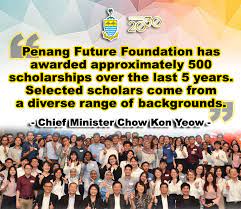 These scholarships are offered to provide full tuition fees assistance to. Penang Future Foundation