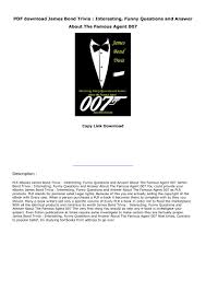 Here are some of the actors rumored to be in the running to take over the role. Pdf Download James Bond Trivia Interesting Funny Questions And Answer About The Famous Agent 007 Text Images Music Video Glogster Edu Interactive Multimedia Posters