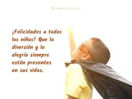 La próxima vez que le. Frases Dia Del Nino Frases Con Emocion