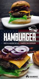 Hamburger Original All American Burger Rezept Rezept Hamburger Rezept Rezepte Essen