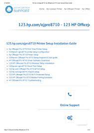 To set up a printer for the first time, remove the printer and all packing materials from the box, connect the power cable, set control panel preferences, install the ink cartridges, and then load paper into the input tray. 123 Hp Com Ojpro8710 Hp Officejet Pro 8710 User Manual Setup Guide By 123hpcom Tech Issuu