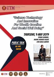 Pgss utm ais would like to congratulate all utm ais graduates during the recent convocation ceremony. Public Talk Science Technology And Innovation For Wealth Creation And Social Well Being Razak Faculty Of Technology And Informatics