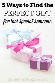 For a start, try to reorganize your daily plans so you could spend more time with a person that you care for. The Best Way To Find The Perfect Gift For Someone Special Working Mom Blog Outside The Box Mom