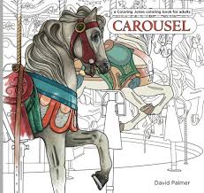 The process of painting pictures on the topic carousel develop fine motor skills, perseverance and accuracy, helping to find out more about the world, familiar with all the variety of colors and shades. Amazon Com Carousel A Coloring Jones Coloring Book For Adults Featuring The Horses Menagerie Animals And Design Motifs Of Classic American Merry Go Rounds Coloring Jones Coloring Books 9781974373635 Palmer David Books