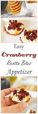 Easy Cranberry Ricotta Bites Appetizer Recipe Easy Cold Finger Foods Appetizers Easy Finger Food Appetizers Easy