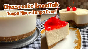 Dinginkan 30 menit di dalam lemari es. Resep Cara Membuat Cheesecake Breadtalk Tanpa Oven Tanpa Mixer Youtube
