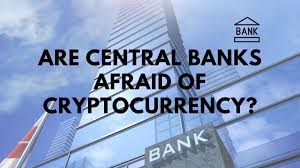 / why banks fear bitcoin fortune : Are Central Banks Afraid Of Cryptocurrency Cryptomarketeer