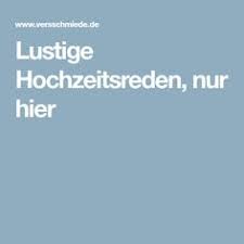 Lustige Hochzeitsreden Nur Hier Hochzeitsreden Lustige Hochzeitsrede Hochzeit