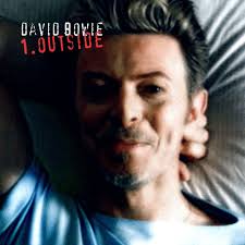 OUTSIDE EPK ON YOUTUBE “The music is outside...” In celebration of the  release of DAVID BOWIE 5. BRILLIANT ADVENTURE (1992