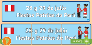Colombia, vivió varias declaraciones a lo largo de la década, pero fue el año 1810 el estipulado para ser conmemorado por la memoria colectiva del país. Pancarta Fiestas Patrias De Peru Teacher Made
